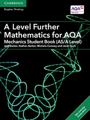 A Level Further Mathematics for AQA Mechanics Student Book (AS/A Level) with Cambridge Elevate Edition (2 Years)