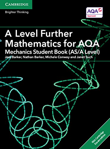 A Level Further Mathematics for AQA Mechanics Student Book (AS/A Level) with Cambridge Elevate Edition (2 Years)