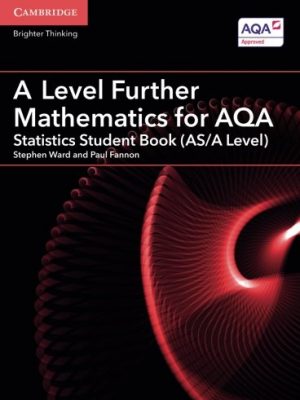 A Level Further Mathematics for AQA Statistics Student Book (AS/A Level)